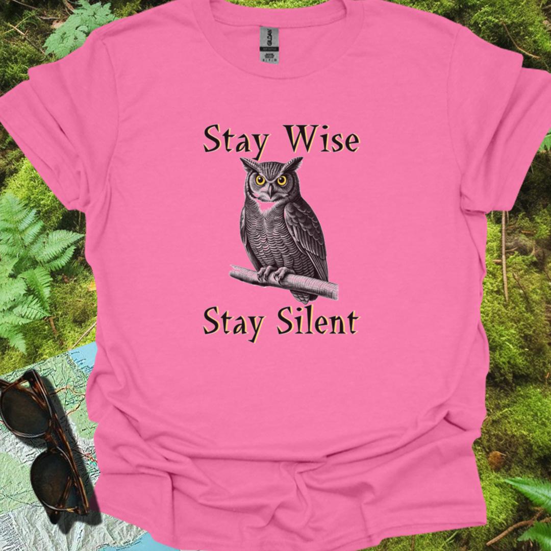 Stay Wise Stay Silent T-shirt trendy