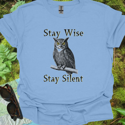 Stay Wise Stay Silent T-shirt trendy