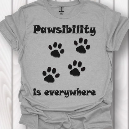 Pawsibility is Everywhere T-shirt intemporel