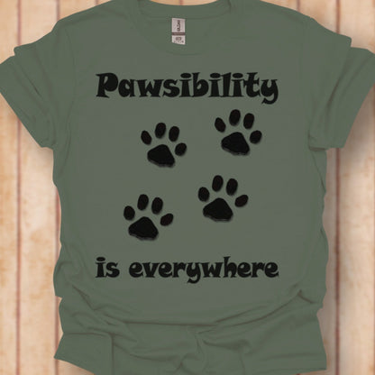 Pawsibility is Everywhere T-shirt intemporel