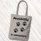 Tote Bag Pawsibility is Everywhere