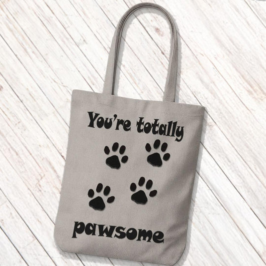 Tote Bag You're Totally Pawsome